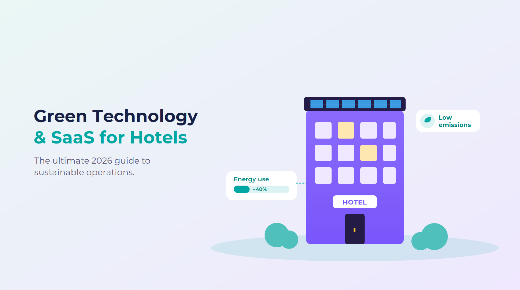 The ultimate guide to green hotel technology and SaaS for hotel optimisation.