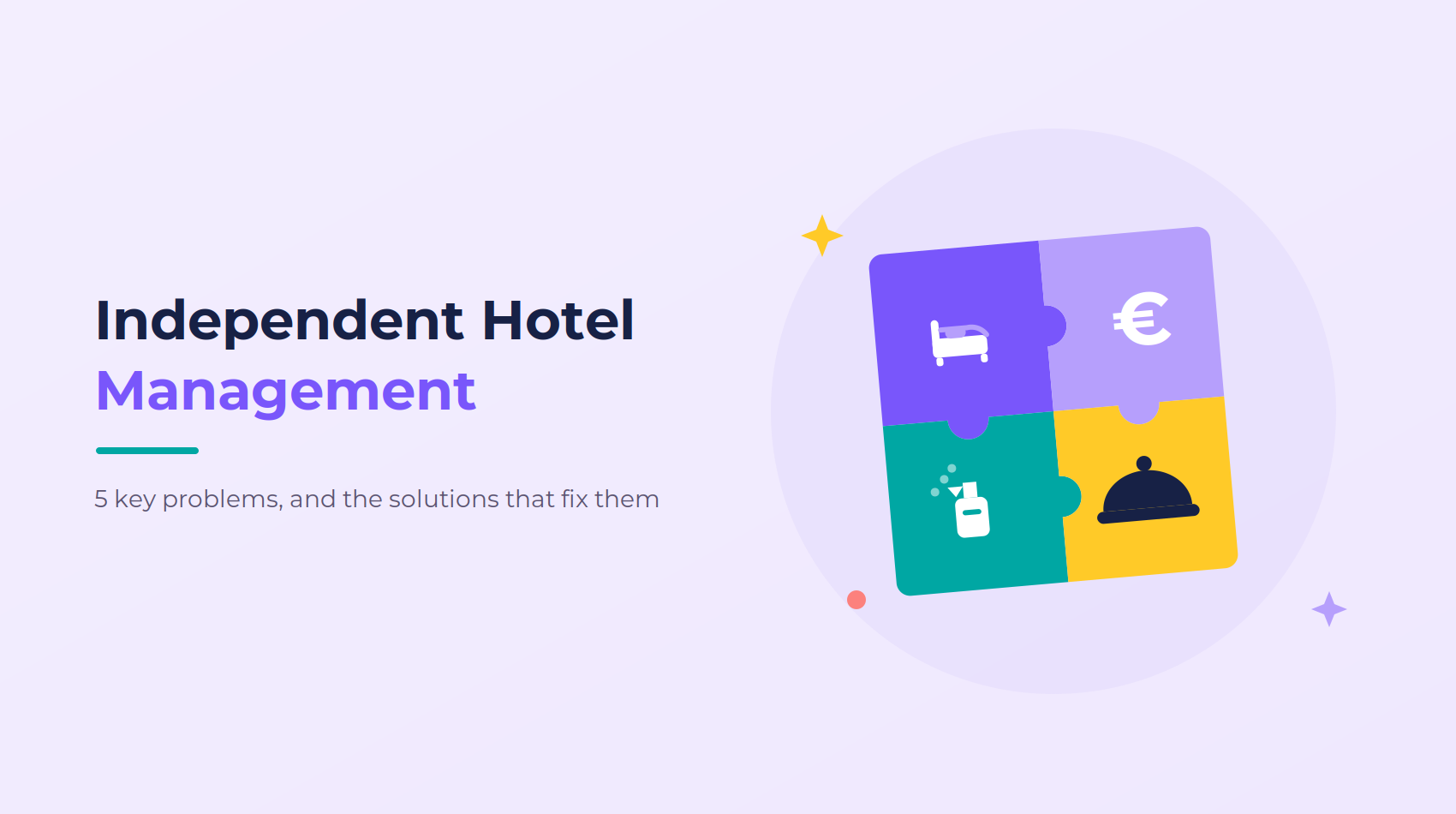 An independent hotel management guide identifying five key problems and solutions to running an effective and profitable business.