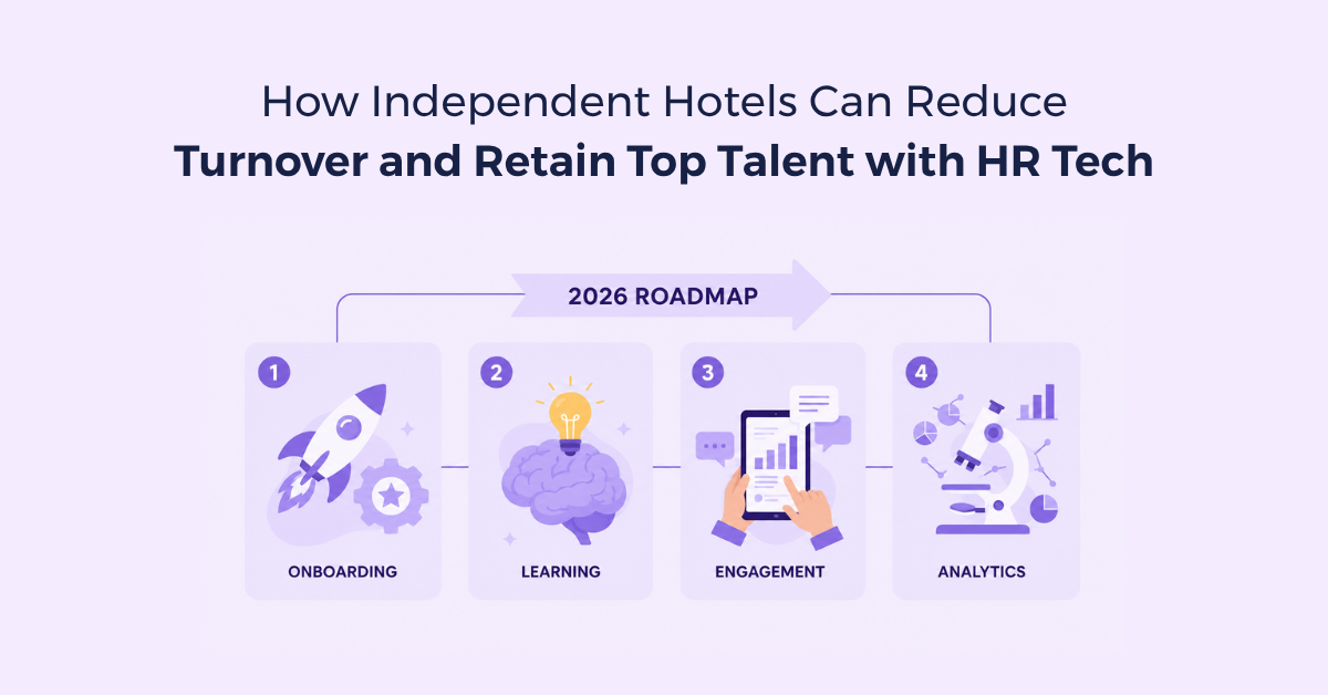 How independent hoteliers can reduce turnover and retain top talent with modern HR technologies.